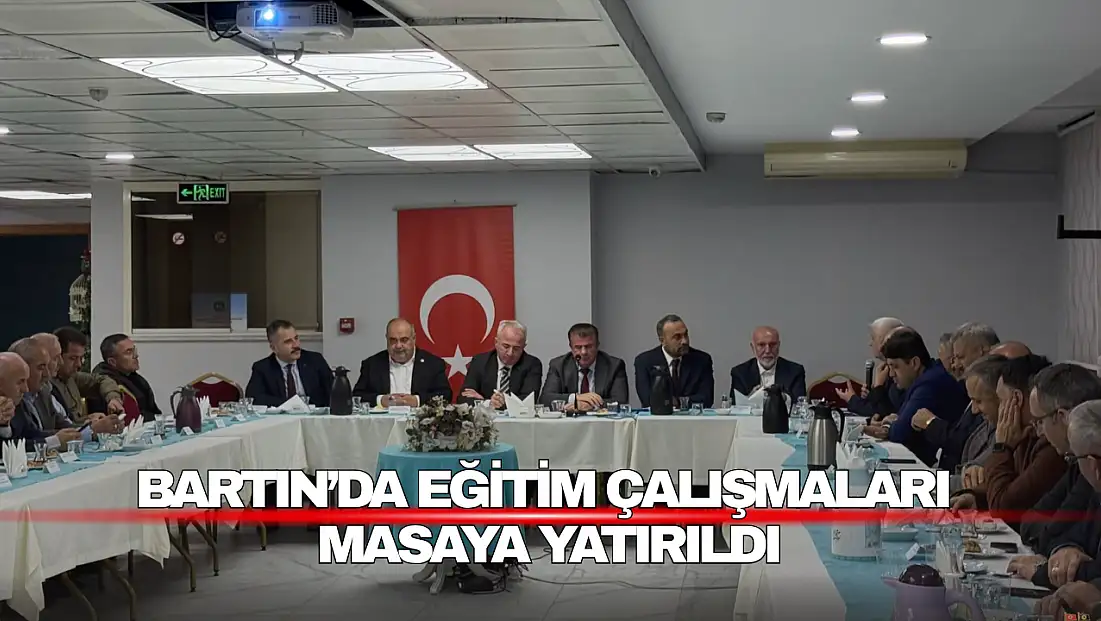 Bartın’da Eğitim Çalışmaları Masaya Yatırıldı: