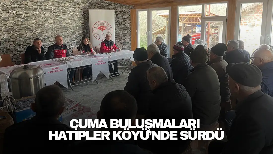 Cuma Buluşmaları Hatipler Köyü’nde Sürdü
