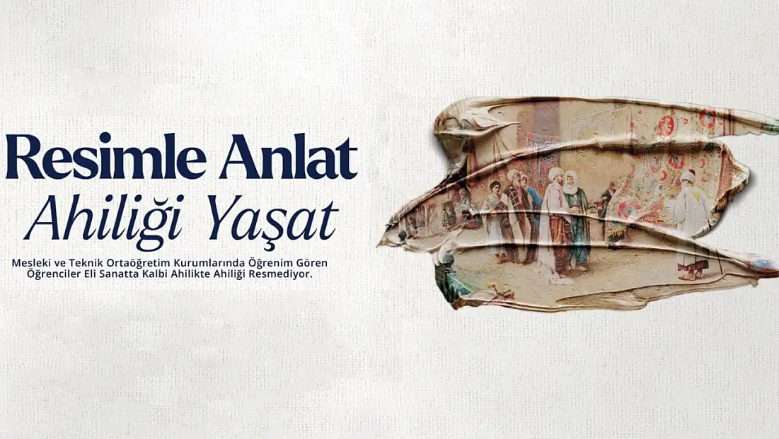 ‘Resimle Anlat, Ahiliği Yaşat’ yarışması için başvurular başladı