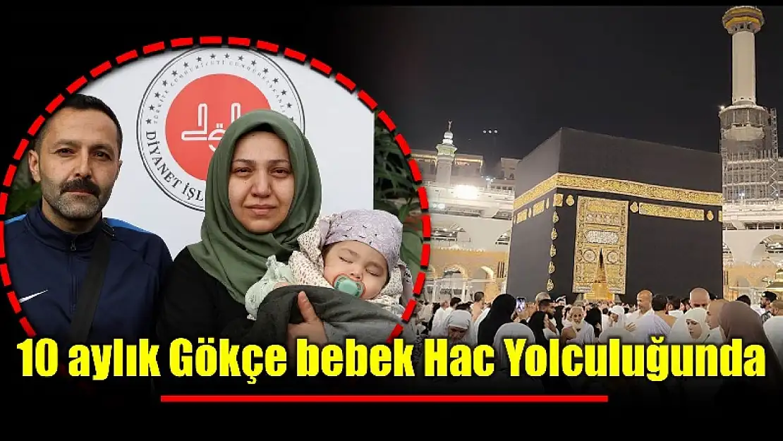 10 aylık bebekleriyle hac yolculuğuna çıkıyorlar