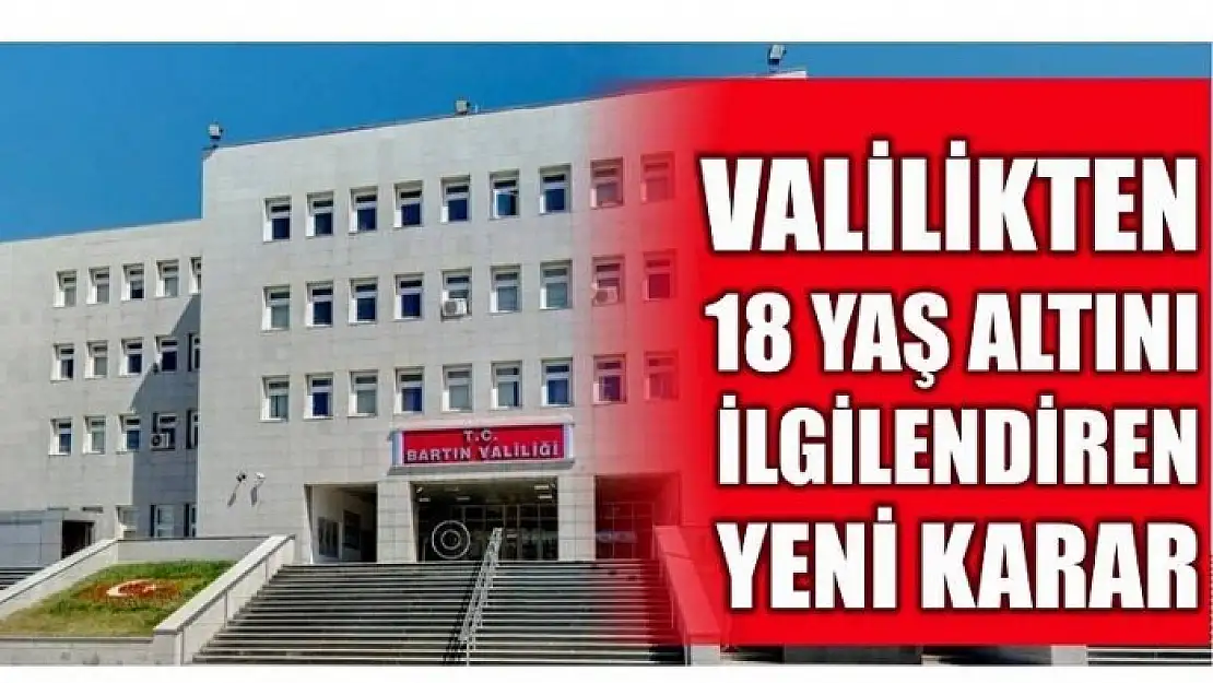 18 YAŞ ALTINI İLGİLENDİREN KARAR