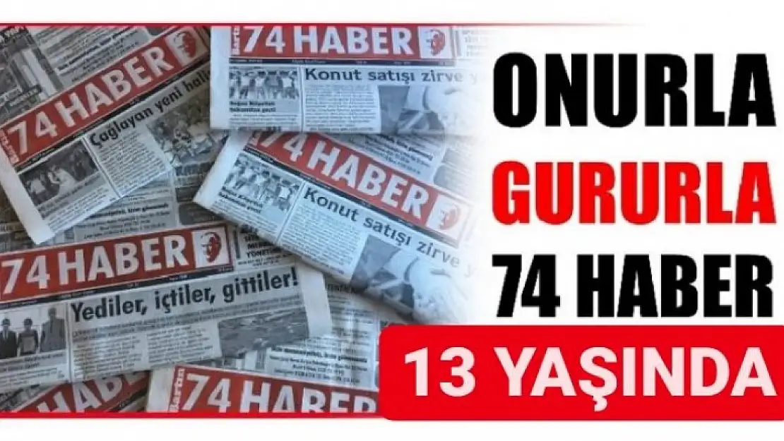 74 HABER GAZETESİ 13 YAŞINDA