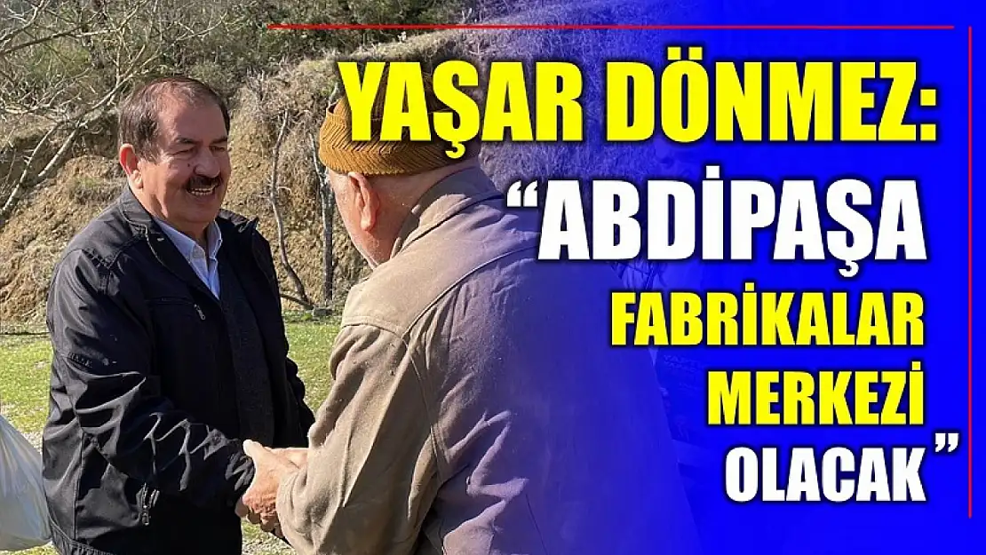 Abdipaşa fabrikalar merkezi olacak