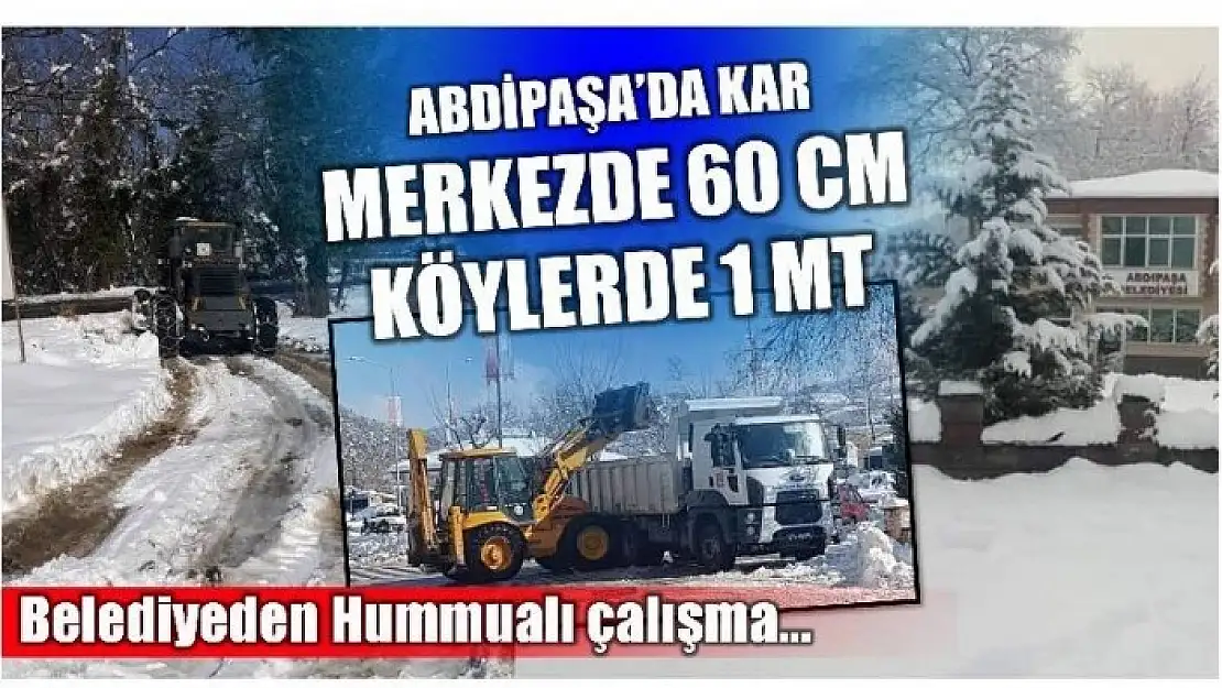 ABDİPAŞA MERKEZE 60 CM KÖYLERİNE 1 MT KAR YAĞDI