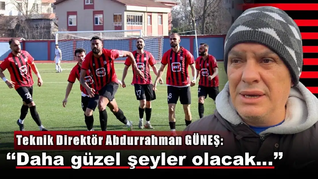 Abdurrahman Güneş'ten maç değerlendirmesi