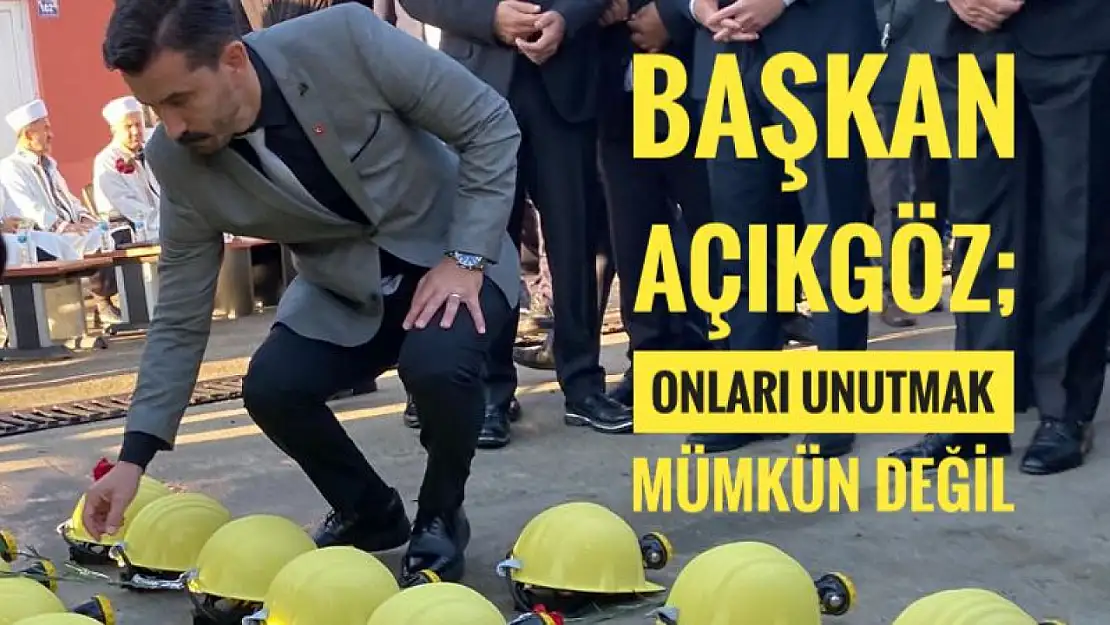 Açıkgöz, 'o günlerin unutulması mümkün değil'