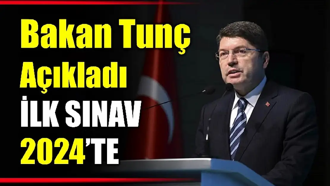 Bakan Tunç'tan sınav açıklaması