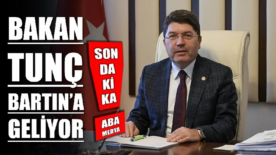 Adalet Bakanı Yılmaz Tunç geliyor