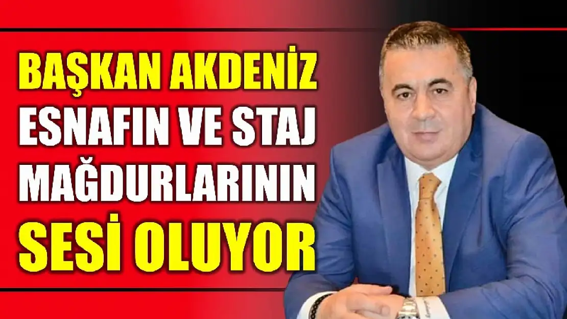 Akdeniz, esnafın ve staj mağdurlarının sesi oluyor