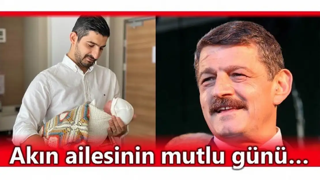 AKIN AİLESİNİN MUTLU GÜNÜ