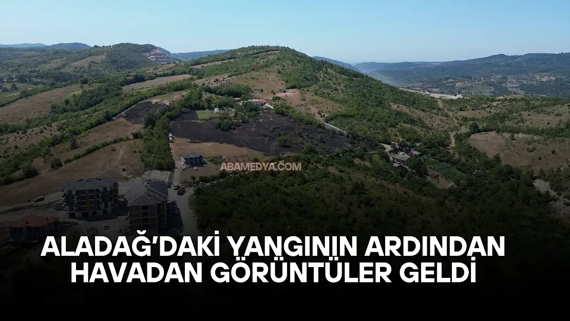 Aladağ'daki Yangının Ardından Havadan Görüntüler Geldi