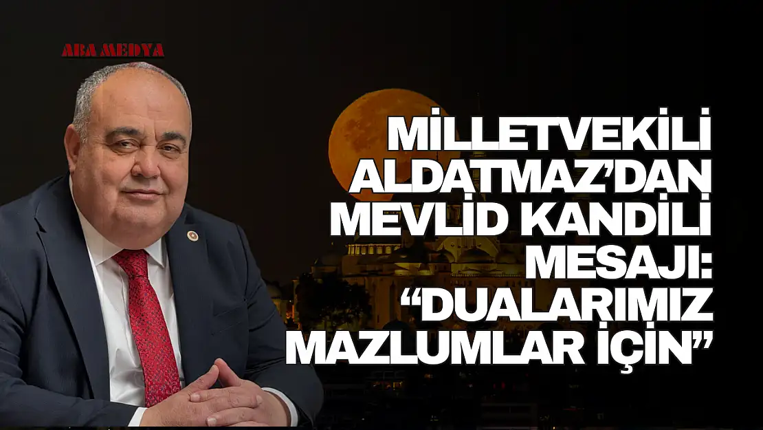 Aldatmaz'dan Mevlid Kandili Mesajı