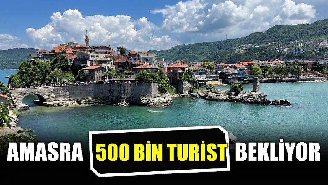 Amasra 500 bin turist bekliyor