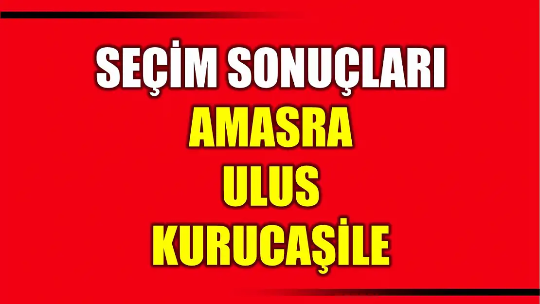 Amasra, Ulus ve Kurucaşile seçim sonuçları