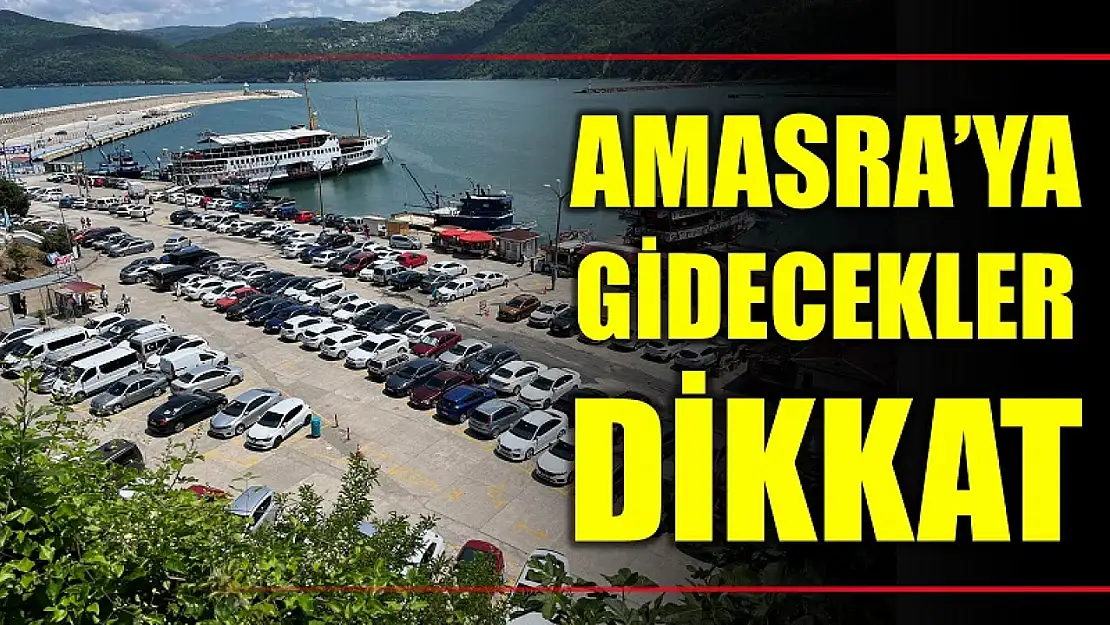 Amasra'ya gidecekler dikkat