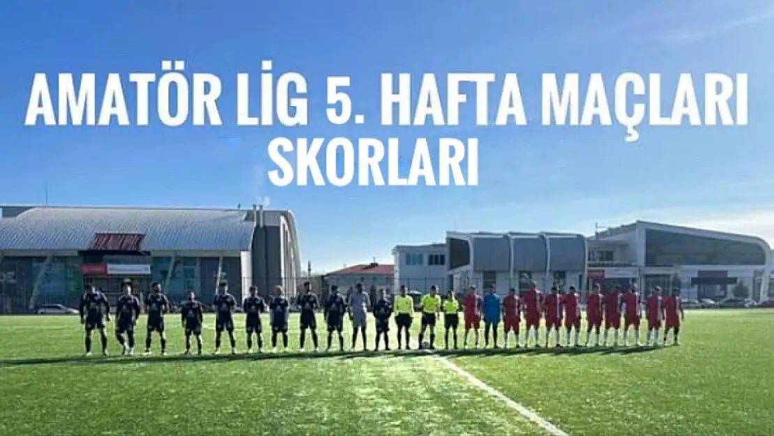 Amatör Lig'de haftanın sonuçları