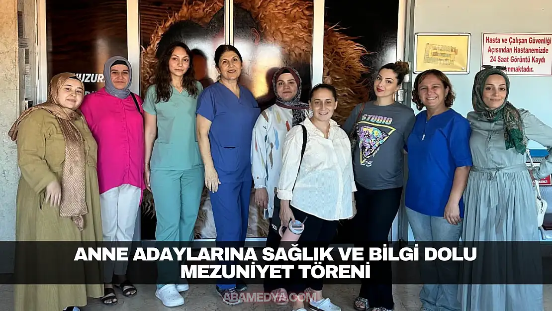 Anne Adaylarına Sağlık ve Bilgi Dolu Mezuniyet Töreni