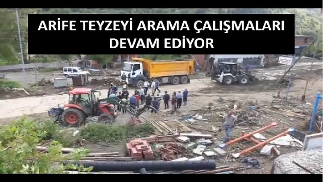 ARİFE ÜNAL'I ARAMA ÇALIŞMALARI SÜRÜYOR.