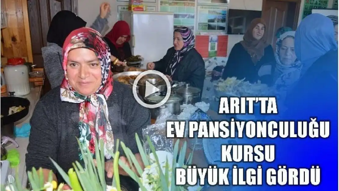 ARIT'TA EV PANSİYONCULUĞU KURSUNA YOĞUN İLGİ