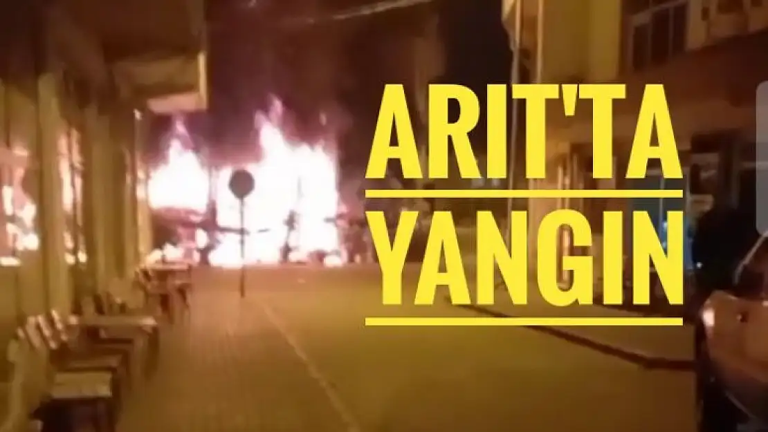 ARIT'TA YANGIN