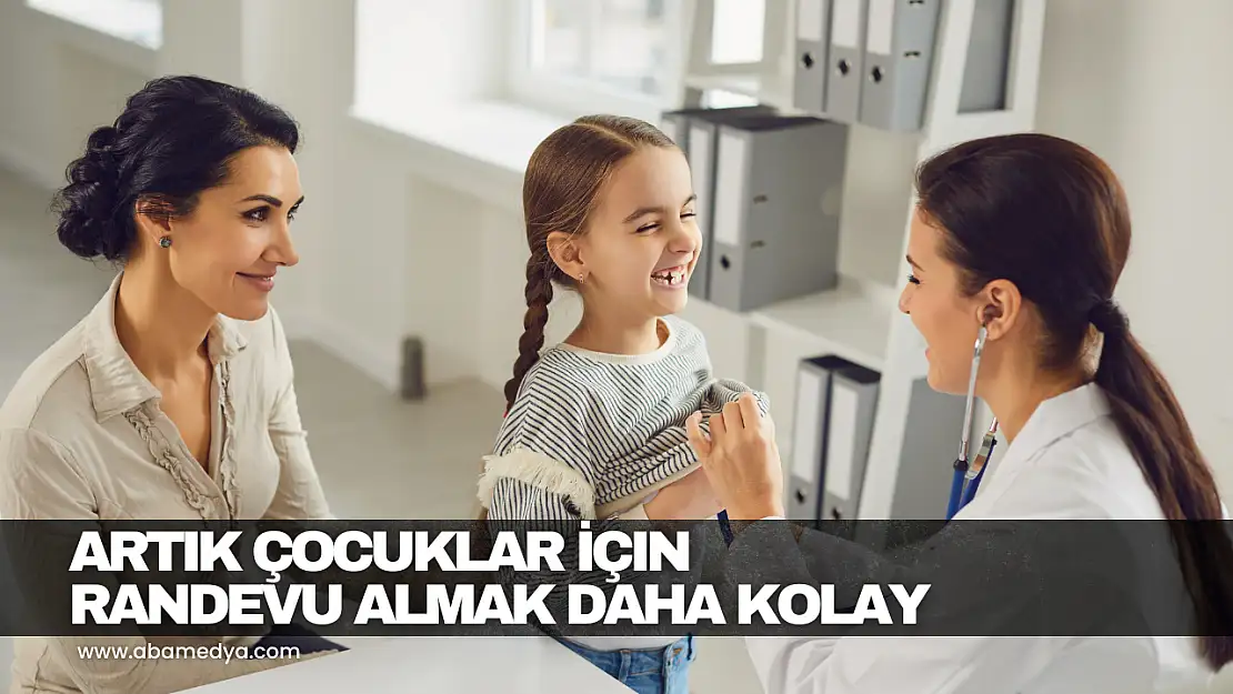 Artık Çocuklar İçin Randevu Almak Daha Kolay