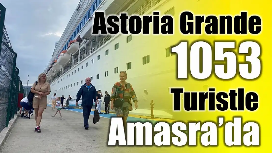 Astoria Grande bin 53 turistle geldi