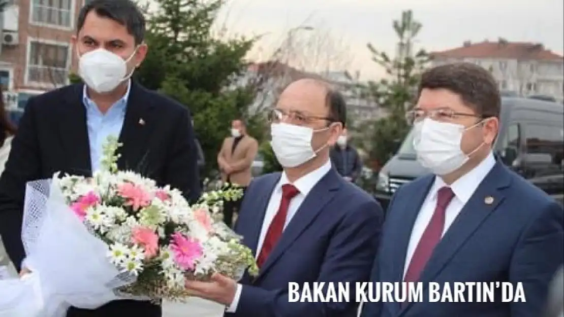 BAKAN KURUM VE GENEL MÜDÜRLER BARTIN'DA