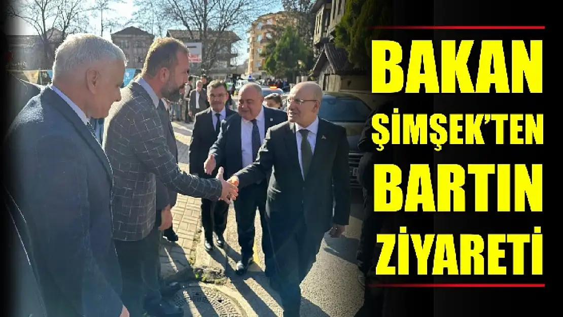 Bakan Şimşek'ten Bartın ziyareti