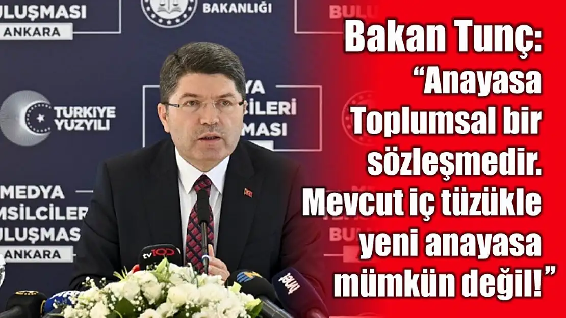 Bakan Tunç, Mevcut iç tüzükle yeni anayasa mümkün değil