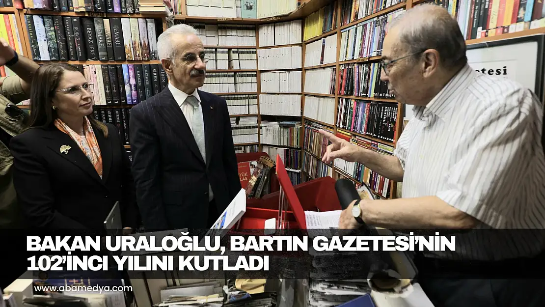 Bakan Uraloğlu, Bartın Gazetesi'nin 102'inci Yılını Kutladı