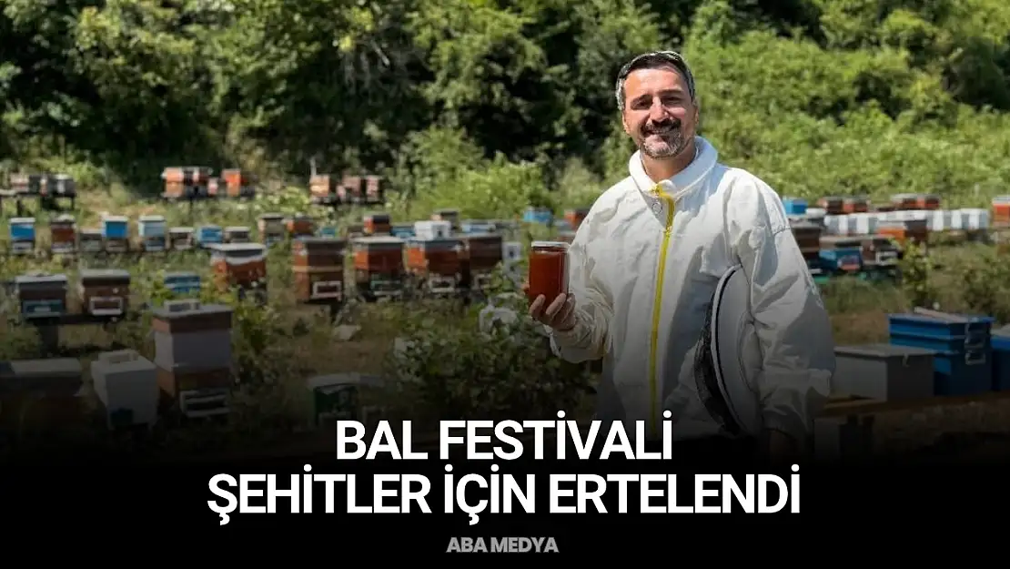 Bal Festivali Şehitler İçin Ertelendi