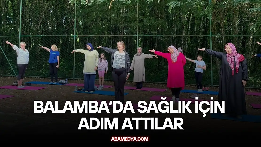 Balamba'da Sağlık İçin Adım Attılar