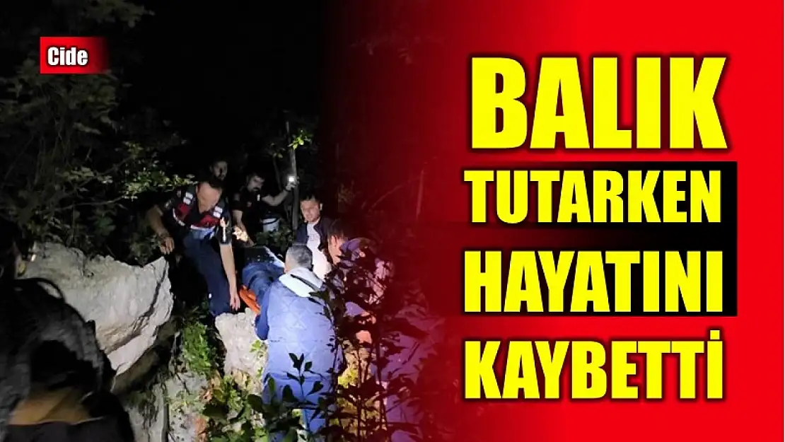 Balık tutarken öldü