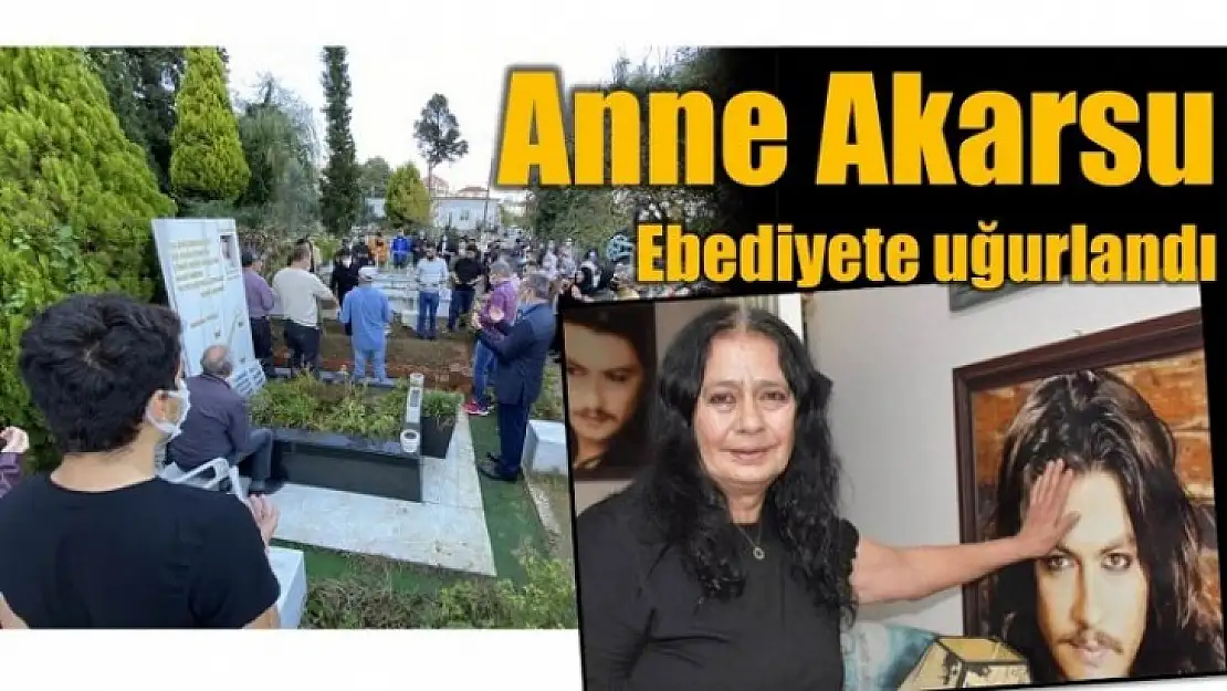 Barış Akarsu hayranları anne Akarsu'yu yalnız bırakmadı...