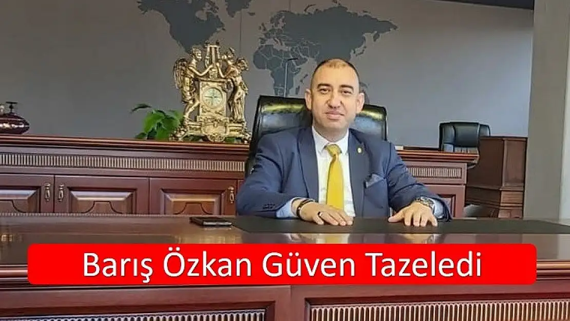 Barış Özkan güven tazeledi