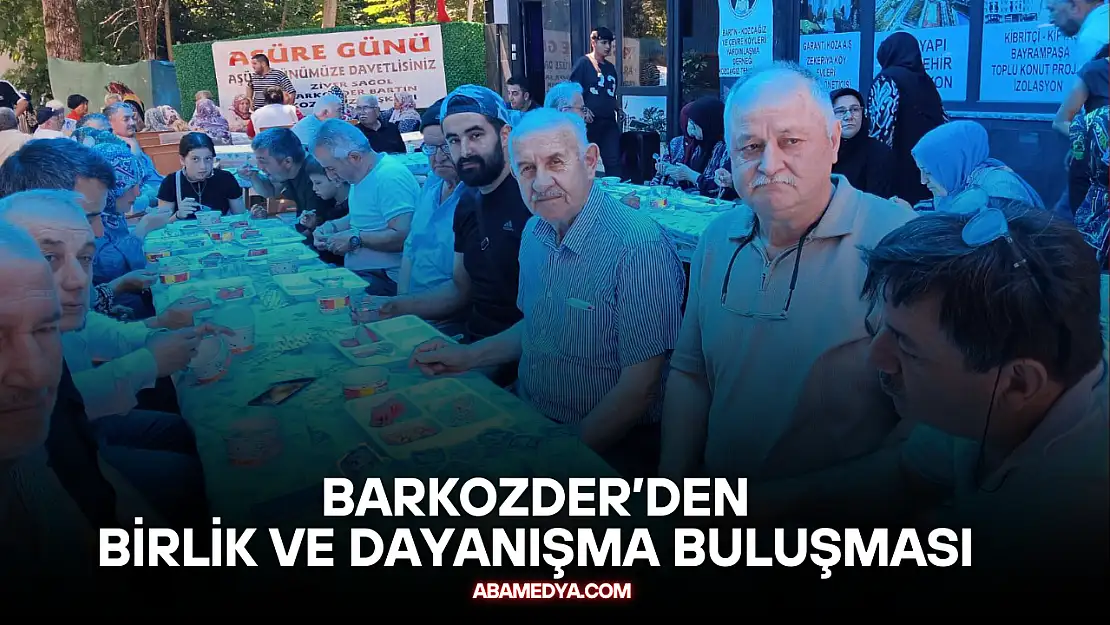 Barkozder'den Birlik ve Dayanışma Buluşması