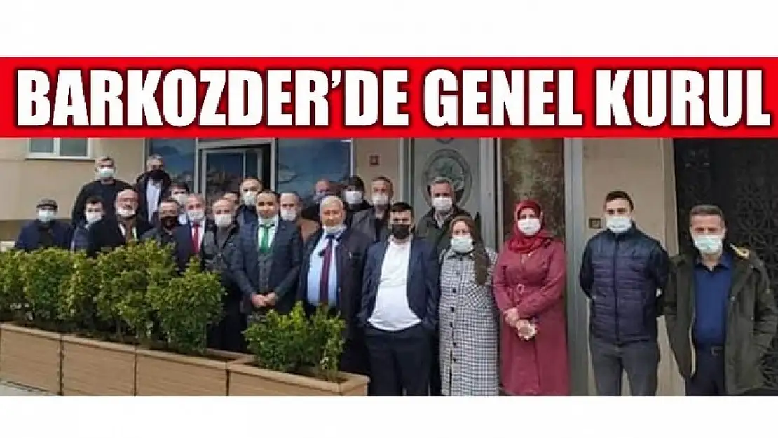 BARKOZDER GENEL KURULU GERÇEKLEŞTİ