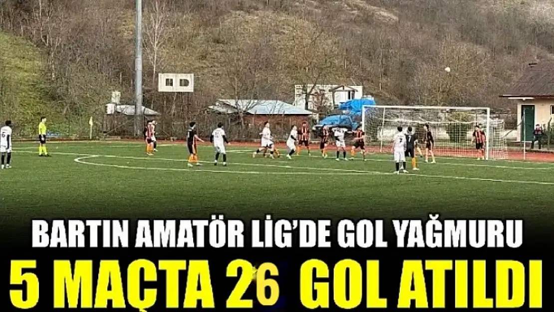 Bartın Amatör Lig'de gol yağmuru