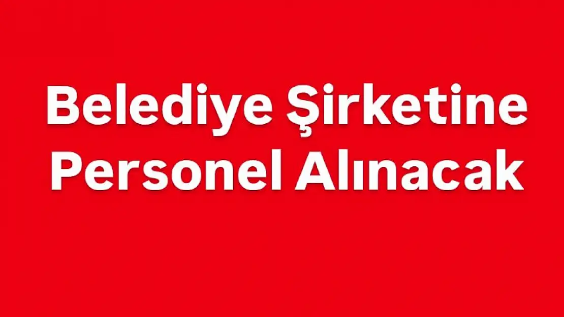 Bartın Belediyesi Şirketine İşçi alımı yapılıyor