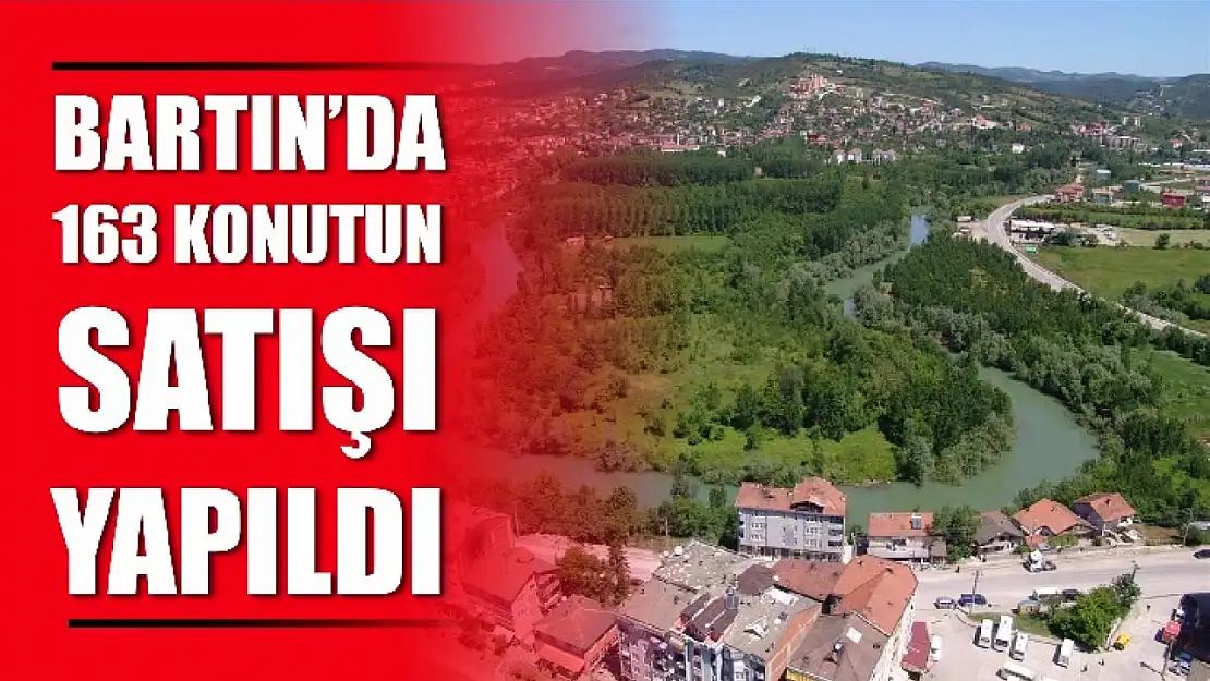 Bartın'da 163 konut satıldı