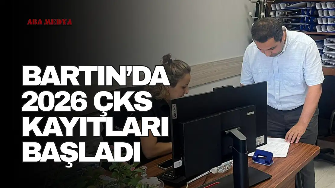 Bartın'da 2026 ÇKS Kayıtları Başladı
