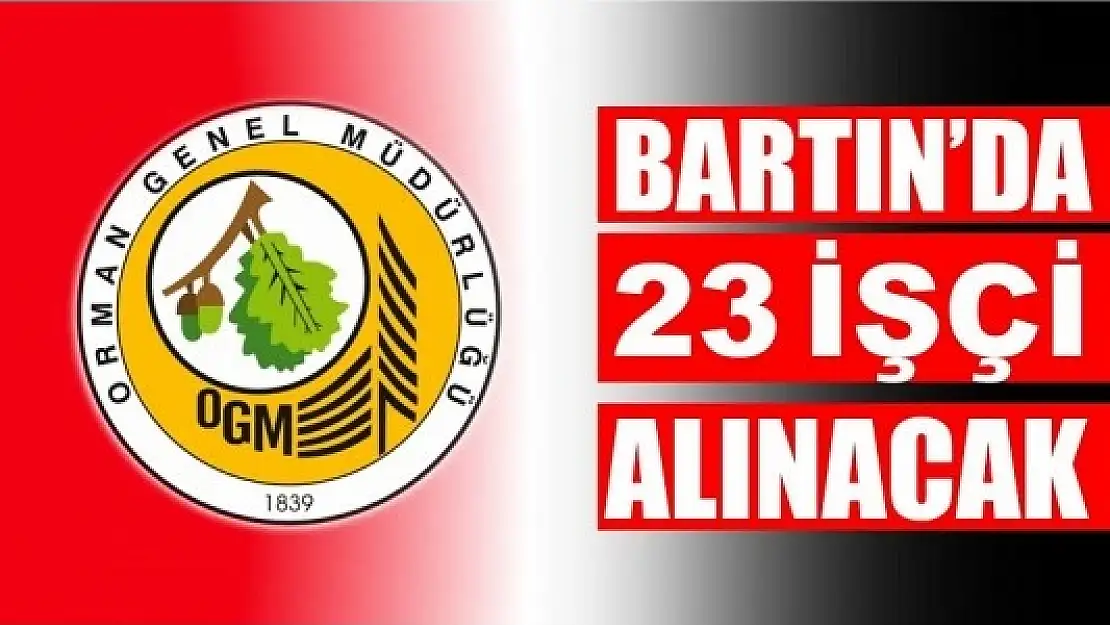 BARTIN'DA 23 KİŞİ İSTİHDAM EDİLECEK