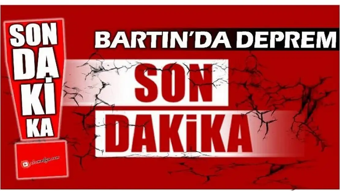 BARTIN'DA DEPREM