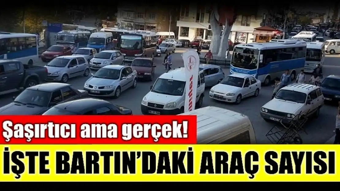 Bartın'da güncel araç sayısı belli oldu