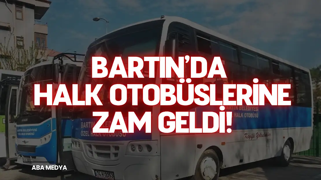 Bartın'da Halk Otobüslerine Zam Geldi!