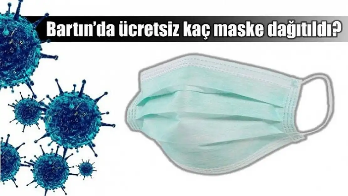 BARTIN'DA MASKE DAĞITIMINDA REKOR