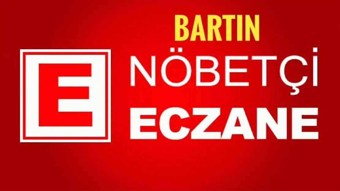 Bartın'da nöbetçi eczaneler 