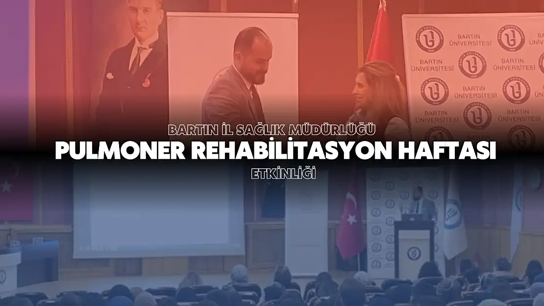 Bartın'da 'Pulmoner Rehabilitasyon Haftası' Etkinlikleri