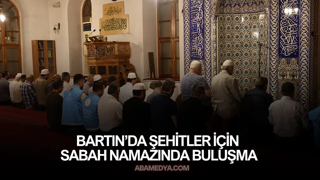 Bartın'da Şehitler İçin Sabah Namazında Buluşma
