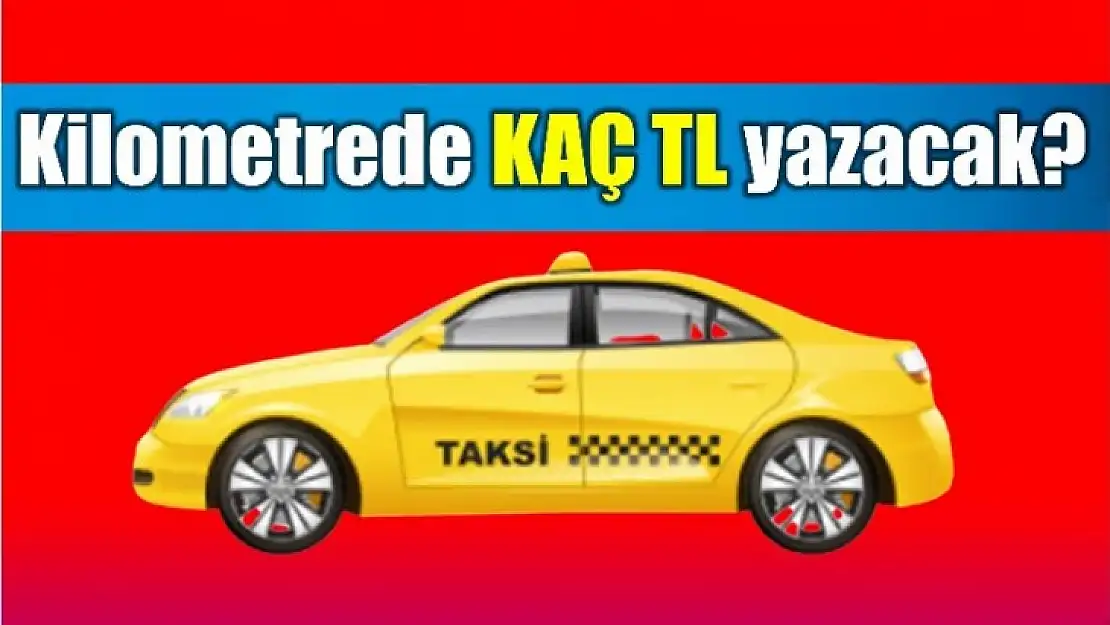 Taksi ücretleri ne kadar oldu?